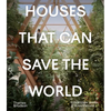 Houses That Can Save the World - Hardcover