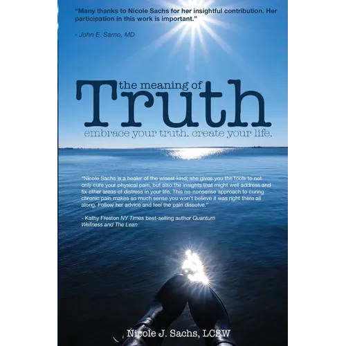 The Meaning of Truth: embrace your truth. create your life. - Paperback