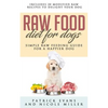 Raw Food Diet for Dogs: Simple Raw Feeding Guide for a Happier Dog - Paperback