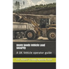 Heavy Goods Vehicle Load Security: A UK Vehicle operator guide - Paperback