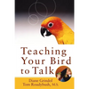 Teaching Your Bird to Talk - Paperback