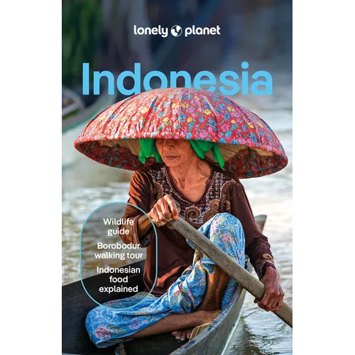 Lonely Planet Indonesia: Plan the Trip of a Lifetime Detailed Itineraries & Maps Insider Tips Covers Java, Bali, Sumatra and More - Paperback