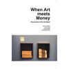 When Art Meets Money: Encounters at the Art Basel - Paperback