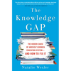 The Knowledge Gap: The Hidden Cause of America's Broken Education System--And How to Fix It - Hardcover