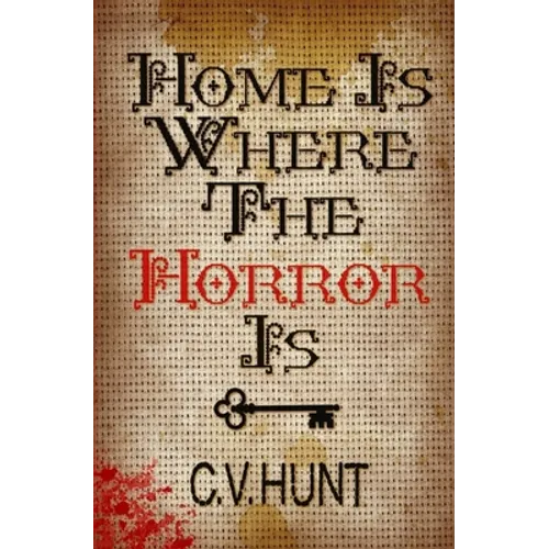 Home Is Where the Horror Is - Paperback