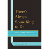 There's Always Something to Do: The Peter Cundill Investment Approach - Paperback