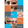 Finding the Real Me: True Tales of Sex and Gender Diversity - Paperback
