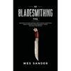 101 Bladesmithing FAQ: Answers to Your Burning Knifemaking Questions About Forging, Stock Removal, Tools, and Heat Treatment - Paperback