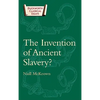 The Invention of Ancient Slavery - Paperback