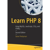 Learn PHP 8: Using Mysql, Javascript, Css3, and HTML5 - Paperback