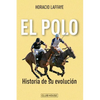 El polo: historia de su evolución - Paperback
