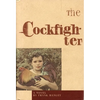 The Cockfighter - Hardcover