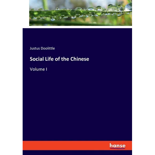 Social Life of the Chinese: Volume I - Paperback