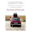 The Best of Friends: Two Women, Two Continents, and One Enduring Friendship - Paperback