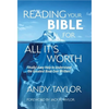 Reading Your Bible for All It's Worth: Finally! Easy Help to Understand the Greatest Book Ever Written! - Paperback