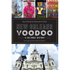 New Orleans Voodoo: A Cultural History - Paperback