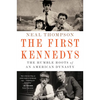The First Kennedys: The Humble Roots of an American Dynasty - Paperback