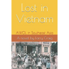 Lost in Vietnam: AWOL in Southeast Asia - Paperback