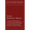 Cowie's Bookbinder's Manual - Containing a Full Description of Leather and Vellum Binding; Directions for Gilding of Paper and Book Edges and numerous - Paperback