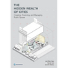 The Hidden Wealth of Cities: Creating, Financing, and Managing Public Spaces - Paperback