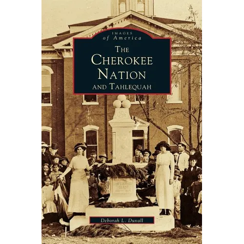 Cherokee Nation and Tahlequah - Hardcover