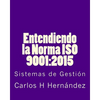 Entendiendo la Norma ISO 9001: 2015: Sistemas de Gestiòn - Paperback