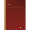A Digest of the Statute Law of Florida - Paperback