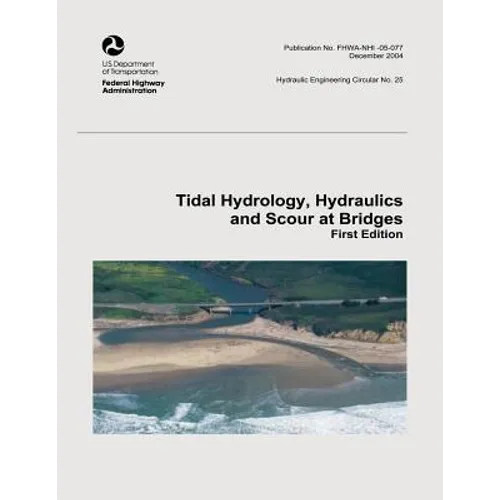 Tidal Hydrology, Hydraulics and Scour at Bridges - Paperback