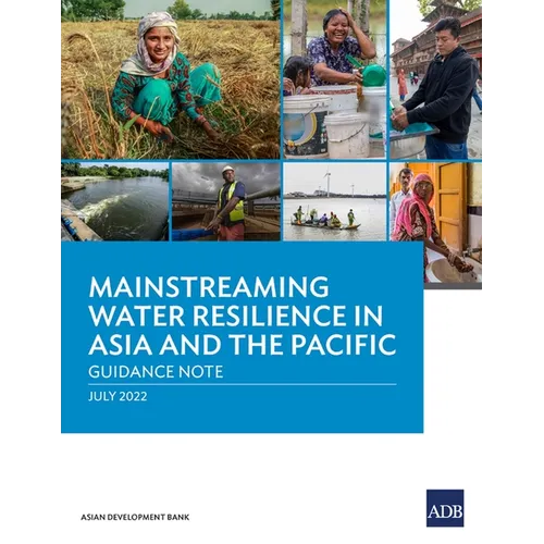 Mainstreaming Water Resilience in Asia and the Pacific: Guidance Note - Paperback