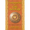 Fundementals of Vedic Astrology: Vedic Astrology Handbook - Paperback