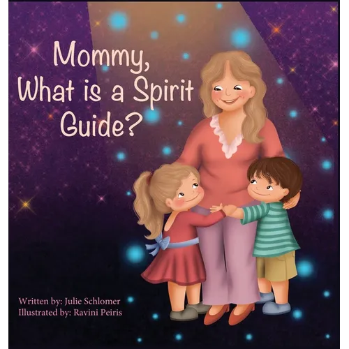 Mommy, What is a Spirit Guide? - Hardcover