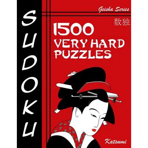 Sudoku 1500 Very Hard Puzzles: Geisha Series Book - Paperback