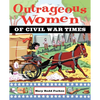 Outrageous Women of Civil War Times - Paperback