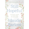 Still Hopeful: Lessons from a Lifetime of Activism - Paperback