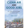 Clean Air and Good Jobs: U.S. Labor and the Struggle for Climate Justice - Paperback