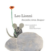 Leo Lionni: Storyteller, Artist, Designer - Hardcover