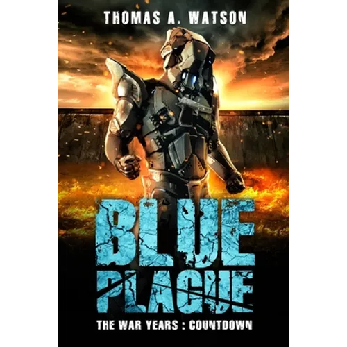 Blue Plague: The War Years - Countdown (Book 8) - Paperback