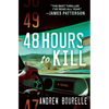 48 Hours to Kill: A Thriller - Paperback