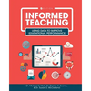 Informed Teaching: Using Data to Improve Educational Performance - Paperback
