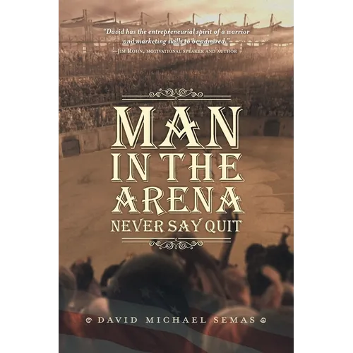 Man In The Arena: Never Say Quit - Paperback