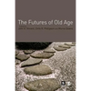 The Futures of Old Age - Paperback
