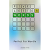 Five Letter Words: Perfect For Wordle - Paperback