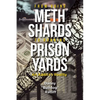 From Doing Meth Shards to Running Prison Yards: An Addict's Reality - Paperback