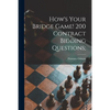 How's Your Bridge Game! 200 Contract Bidding Questions; - Paperback