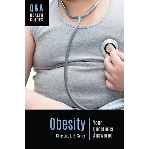 Obesity: Your Questions Answered - Hardcover