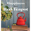 Happiness Is a Red Teapot - Hardcover