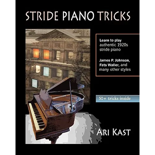 Stride Piano Tricks: How to Play Stride Piano - Paperback