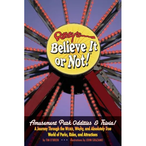Ripley's Believe It or Not! Amusement Park Oddities & Trivia - Paperback