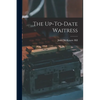 The Up-To-Date Waitress - Paperback
