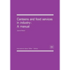 Canteens and food services in industry: A manual - Paperback